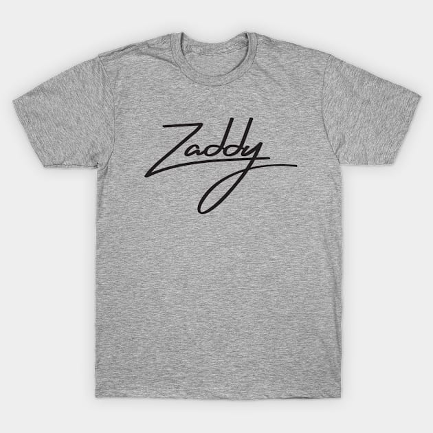 Zaddy Style T-Shirt by cloud9hopper